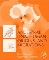 Ancestral Dna, Human Origins, and Migrations 0128041242 Book Cover