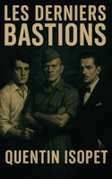 Les Derniers Bastions (French Edition) B0FCC3V47Y Book Cover
