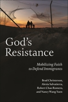 God's Resistance: Mobilizing Faith to Defend Immigrants 1479816426 Book Cover