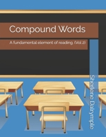 Compound Words: A fundamental element of reading. (Vol 2) B0BSDQMBYW Book Cover