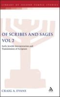 Of Scribes And Sages: Early Jewish Interpretation And Transmission Of Scripture . Volume 1: Ancient Versions and Traditions. (Library of Second Temple Studies 50) 0567084477 Book Cover