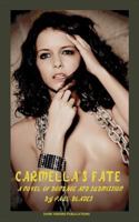 Carmella's Fate 0984567895 Book Cover