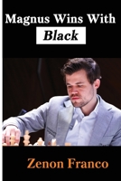 Magnus Wins With Black 5604469254 Book Cover