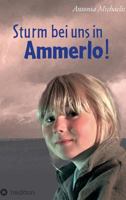 Sturm Bei Uns in Ammerlo! 3849502821 Book Cover