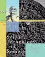 Science, Technology, and Society: The Impact of Science from 2000 B.C. to the 18th Century 0787656550 Book Cover