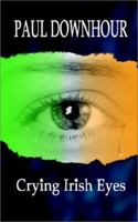 Crying Irish Eyes 0759657467 Book Cover