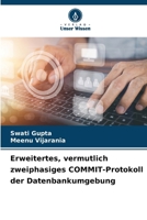 Erweitertes, vermutlich zweiphasiges COMMIT-Protokoll der Datenbankumgebung (German Edition) 6207191722 Book Cover