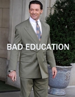 Bad Education: The Screenplay B0FJ76WV9C Book Cover