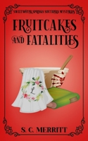 Fruitcakes and Fatalities (A Sweetwater Springs Southern Mystery) B08KQDYLVD Book Cover