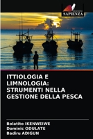 ITTIOLOGIA E LIMNOLOGIA: STRUMENTI NELLA GESTIONE DELLA PESCA 6202748834 Book Cover