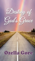 Destiny of God's Grace B0CPHLSRQ6 Book Cover