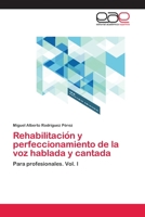 Rehabilitacio N y Perfeccionamiento de La Voz Hablada y Cantada 3659052612 Book Cover