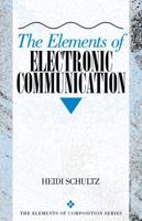 Elements of Electronic Communication, The 0205286461 Book Cover