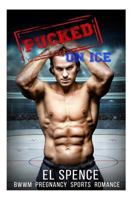 Pucked on Ice 1523943416 Book Cover