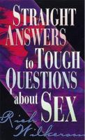 Straight Answers to Tough Questions About Sex 0883681919 Book Cover