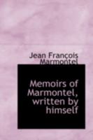 Memoirs of Marmontel 1275083536 Book Cover