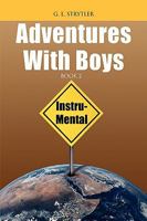 Adventures with Boys - Book 2: Instru- Mental 1425756417 Book Cover