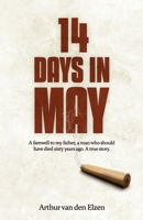 14 days in May. A farewell to my father, a man who should have died sixty years ago. A true story. B08924C4J1 Book Cover