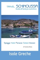 Travel Schinoussa: Isole Greche 1546304797 Book Cover