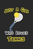 Just A Girl Who Loves Tennis: Notebook Tennis Gift / 120 Pages 6 Tennis Gifts For Women Funny 1654214043 Book Cover