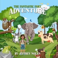 The Fantastic Fart Adventure 1965325602 Book Cover