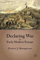 Declaring War in Early Modern Europe 0230114121 Book Cover