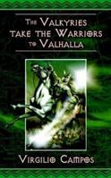 The Valkyries Take the Warriors to Valhalla 1844014983 Book Cover