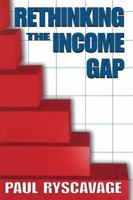 Rethinking the Income Gap: The Second Middle Class Revolution 1412808235 Book Cover