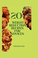 WEIGHT REDUCTION RECIPES FOR NOVICES B0CFCVS2YL Book Cover