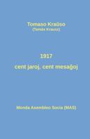 1917 - Cent Jaroj, Cent Mesaĝoj: Historiografiaj Pozicioj Pril La Oktobra Revolucio 2369601698 Book Cover