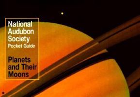 National Audubon Society Pocket Guide to Planets and Their Moons (National Audubon Society Pocket Guides) 0679779973 Book Cover