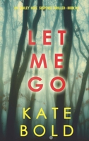 Let Me Go 1094392898 Book Cover