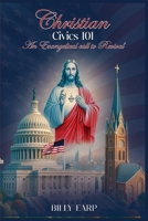 Christian Civics 101 An Evangelical Call to Revival 1965134254 Book Cover