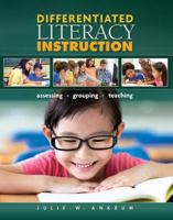 Differentiated Literacy Instruction: Assessing, Grouping, Teaching 1621590569 Book Cover