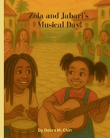 Zola and Jabari's Musical Day! B0G63TSRZN Book Cover