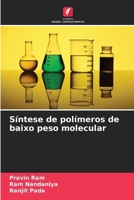 Síntese de polímeros de baixo peso molecular (Portuguese Edition) 6207748875 Book Cover