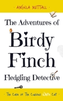The Adventures of Birdy Finch, Fledgling Detective: The Case of The Curious White Cat 1068669136 Book Cover