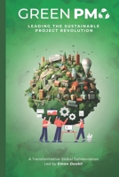 Green PMO: Leading the Sustainable Project Revolution 9948746422 Book Cover