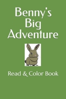 Benny's Big Adventure: Read & Color Book B0BXMYVY98 Book Cover