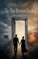 The Man Between Borders B0GYT6MJ7W Book Cover