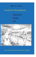 Neulich in Deutschland... Komunen, Klüngel, Kaos: ...und wie das Finanzamt den Rest erledigt. (German Edition) 3384243900 Book Cover