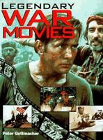 Legendary War Movies 1567992404 Book Cover