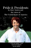 Pride and Presidents, Illustrated: A "find and Replace" Novel 1502329816 Book Cover