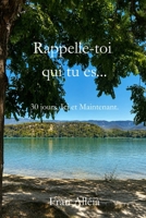 Rappelle-toi qui tu es...: 30 jours, Ici et Maintenant (French Edition) B0H9SF93M4 Book Cover