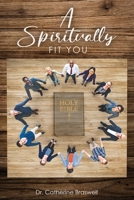 A Spiritually Fit You 1638714886 Book Cover