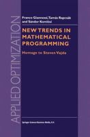 New Trends in Mathematical Programming: Homage to Steven Vajda (Applied Optimization) 0792350367 Book Cover