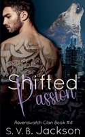 Shifted Passion (Ravenswatch Clan) B0F88NWQDB Book Cover