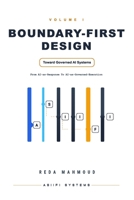 Boundary-First Design: Toward Governed AI Systems B0GZ5K4922 Book Cover