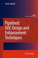 Pipelined Adc Design and Enhancement Techniques 9400731795 Book Cover