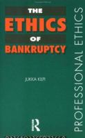 The Ethics of Bankruptcy 041517175X Book Cover